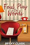 Foul Play on Words (Mystery Writer's Mysteries #2)