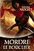 Mordre le Bouclier (Chien Du Heaume, #2)