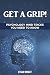 Get A Grip! by Ethan Wright