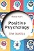 Positive Psychology: The Ba...