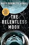 The Relentless Moon (Lady Astronaut Universe #3)