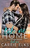 Take Me Home by Carrie Elks