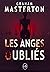 Les anges oubliés (Patel & Pardoe, #2)