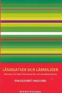 Läsinsatser och lärmiljöer - Metoder och idéer från aktuell läs- och lärandeforskning (Paperback)