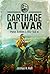 Carthage at War: Punic Armies c. 814–146 BC