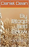 By Blood and Snow...