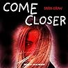 Come Closer