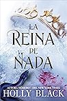 La reina de nada by Holly Black