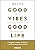 Good vibes good life (French Edition)