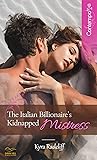 The Italian Billionaire's Kidnapped Mistress