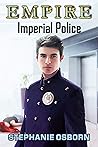 Imperial Police (Empire #7)