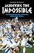 Achieving the Impossible - the Remarkable Story of Greece's EURO 2004 Victory