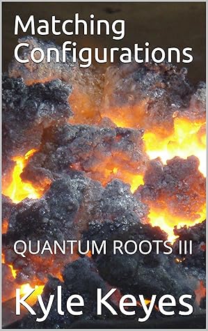 Matching Configurations Quantum Roots 3 By Kyle Keyes