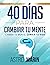 40 Días para Cambiar Tu Mente by ASTRID MARIN MATA