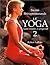 Le yoga - Guide complet et progressif - tome 2 by Shivapremananda