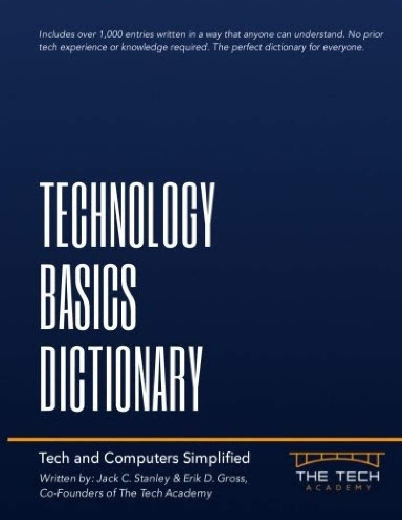Technology Basics Dictionary: Tech and Computers Simplified (Kindle Edition)