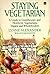 Staying Vegetarian: A Guide...