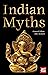 Indian Myths (The World's Greatest Myths and Legends)