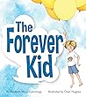 The Forever Kid by Elizabeth Mary Cummings