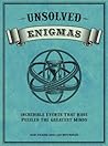 Unsolved Enigmas: Incredible events that have puzzled the greatest minds