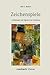Zeichenspiele. Archäologie und Signatur der Moderne by Rolf Günter Renner