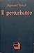 Il perturbante by Sigmund Freud