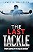 The Last Tackle: Finding Courage In The Face of Adversity