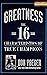 Greatness: The 16 Characteristics of True Champions