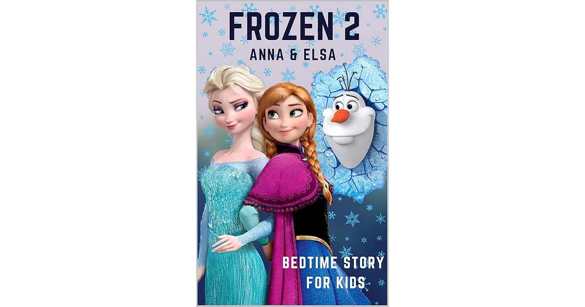 Frozen Bedtime Story For Kids Disney Anna Elsa By Modi Haija