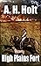 High Plains Fort by A.H. Holt