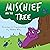 Mischief and the Tree by Emma  May