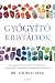 Gyógyító kristályok by Csomai Zita