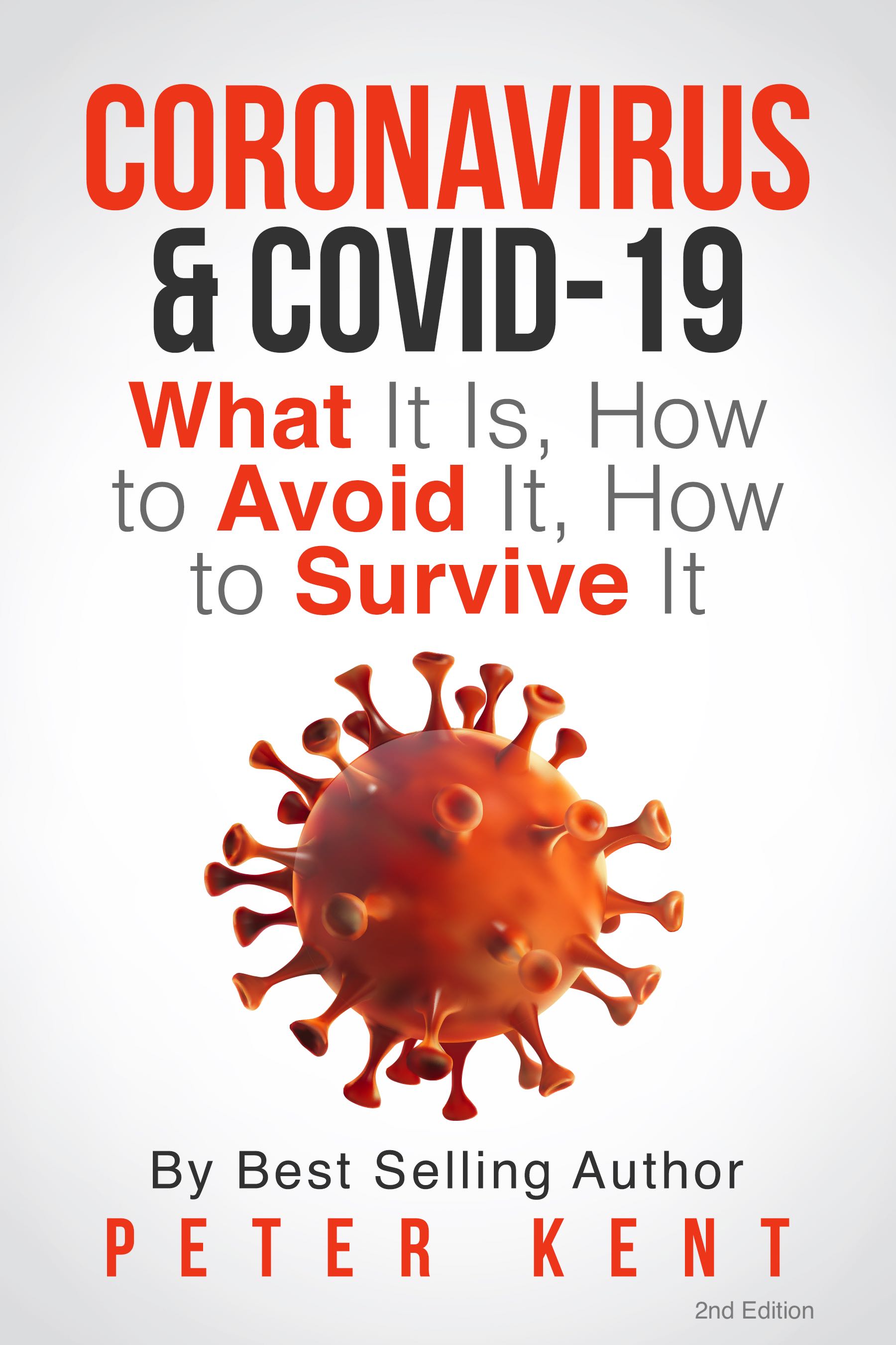 Coronavirus & COVID-19: What It Is, How to Avoid It, How to Survive It