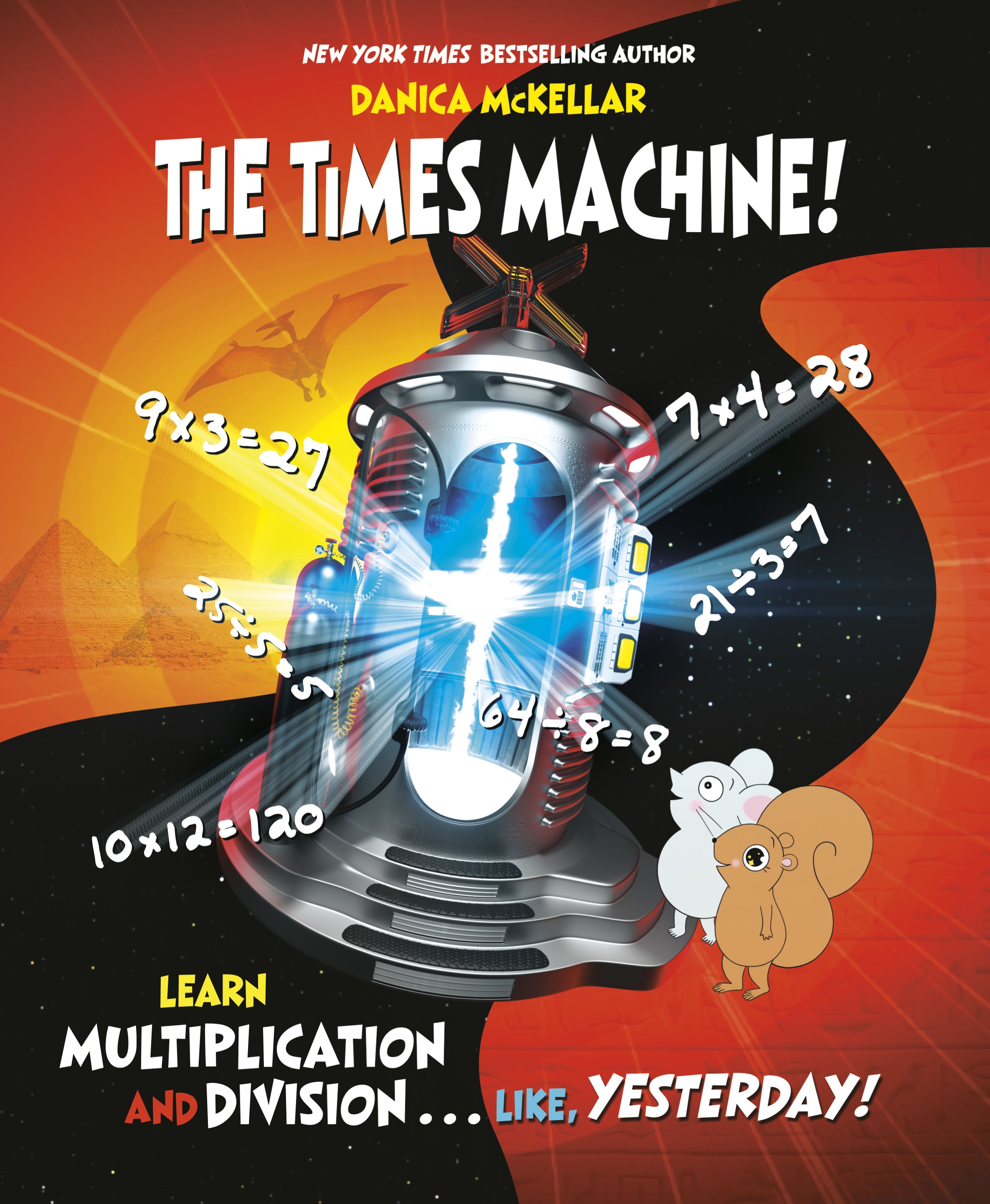 The Times Machine! Learn Multiplication and Division... Like, Yesterday!
