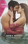 Wild Wedding Hookup by Jamie K. Schmidt