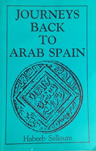 Journeys Back To Arab Spain