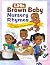 Little Brown Baby Nursery Rhymes by Boni McKeemer