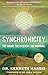 SYNCHRONICITY: The Magic. The Mystery. The Meaning.