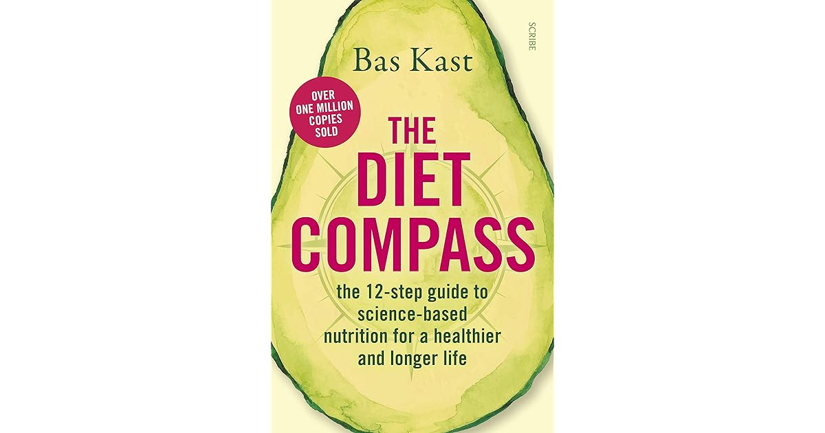 The Diet Compass the 12step guide to sciencebased nutrition for a