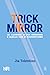 Trick Mirror. Le illusioni ...
