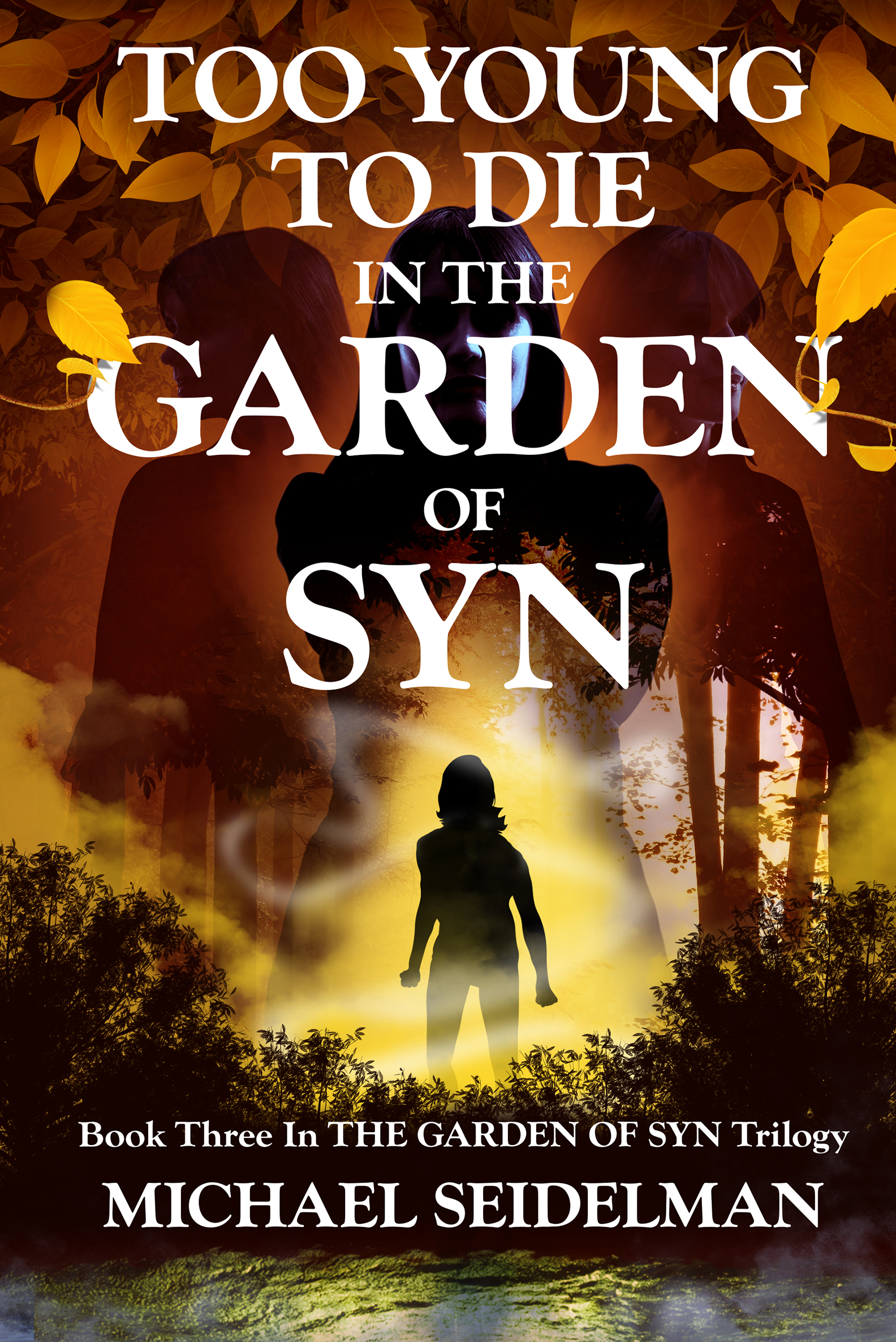 Too Young to Die in the Garden of Syn (The Garden of Syn, #3)