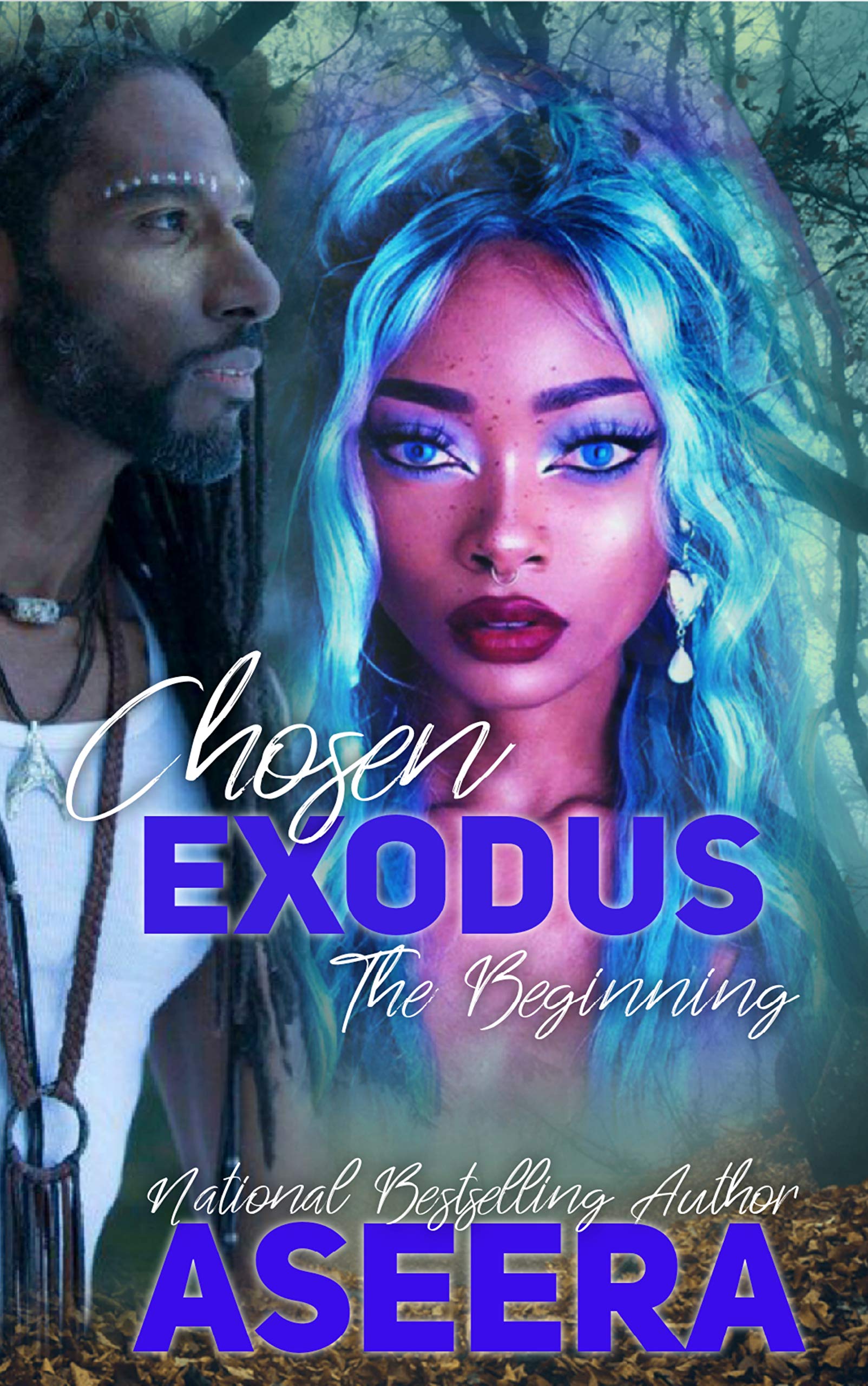 CHOSEN: EXODUS: The Beginning (The Return Of The Chosen Book 3)