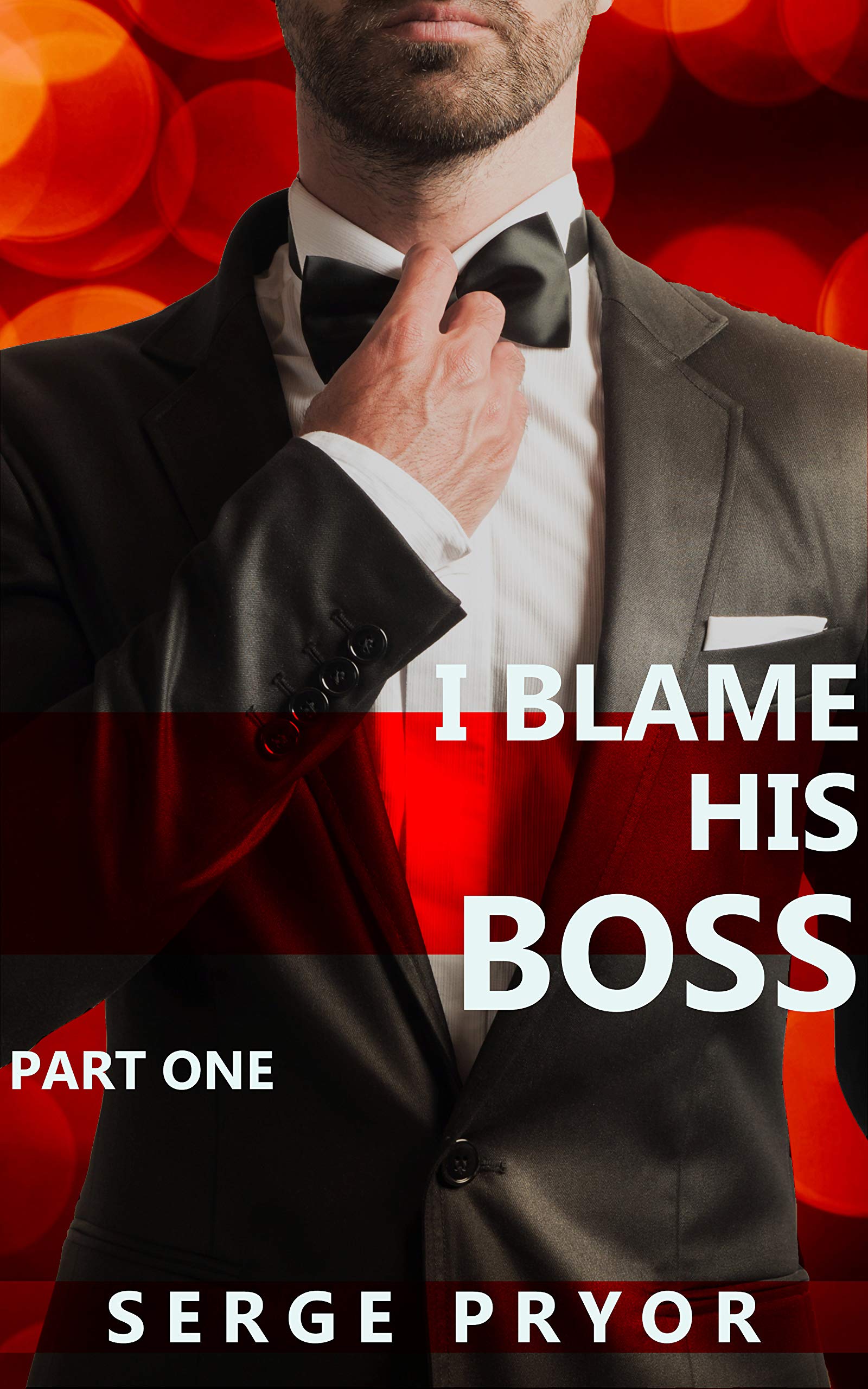 I Blame His Boss: Part One (Cuckolded By My Husband's Boss Book 1)