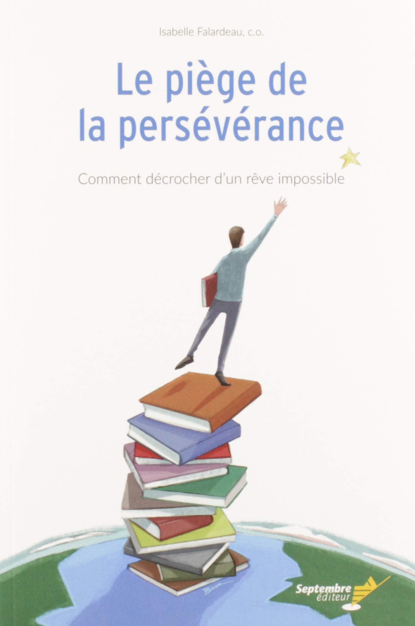 LE PIEGE DE LA PERSEVERANCE (Paperback)