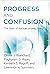 Progress and Confusion: The State of Macroeconomic Policy