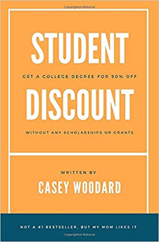 Student Discount: Get A College Degree For 50% Off - Without Any Scholarships Or Grants