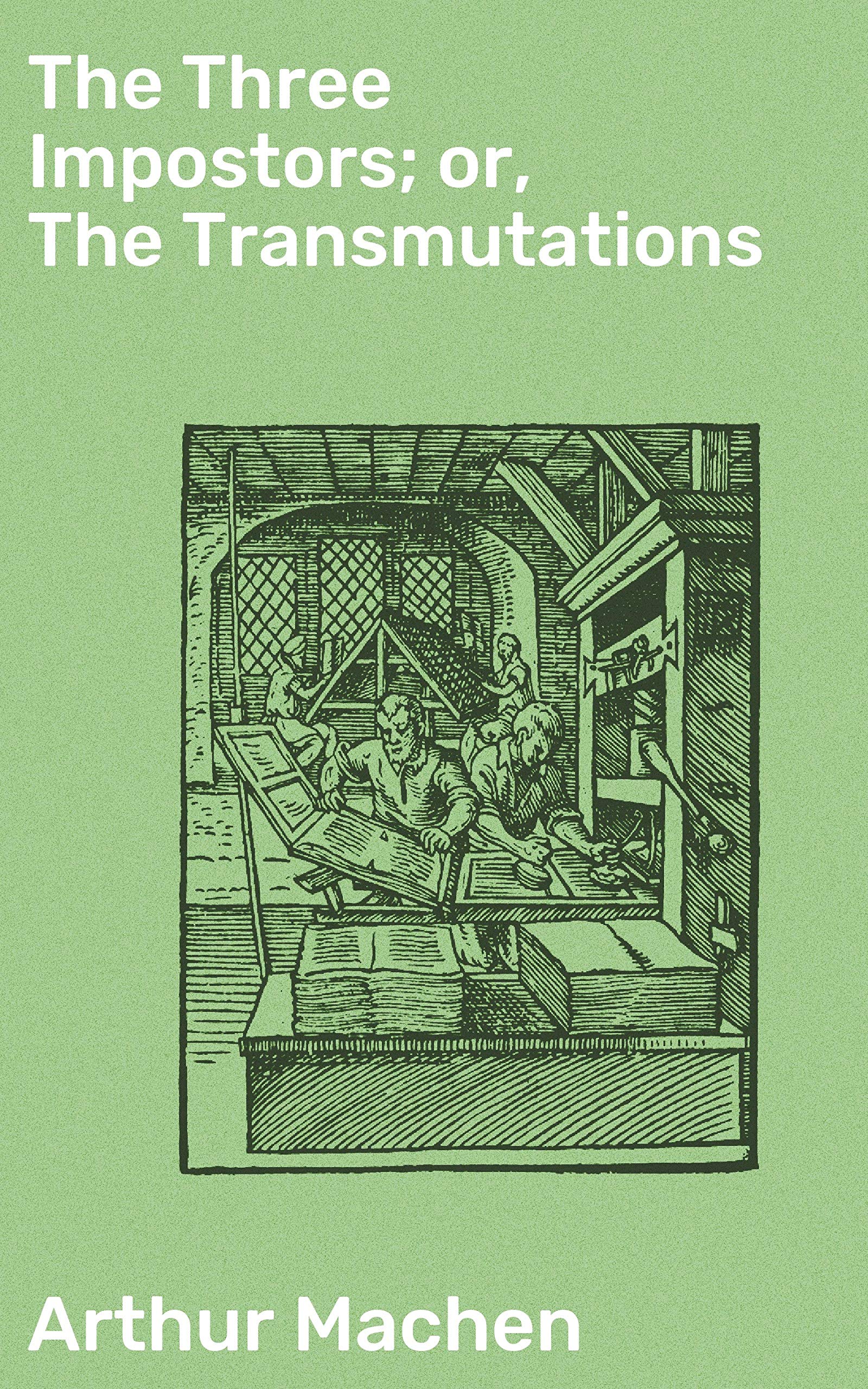 The Three Impostors; or, The Transmutations: Enriched edition. Unveiling the Macabre: Mysteries of the Occult and the Supernatural in Victorian Gothic Fiction