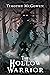 The Hollow Warrior