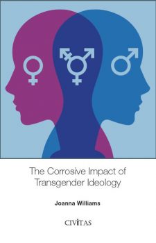 The Corrosive Impact of Transgender Ideology (ebook)