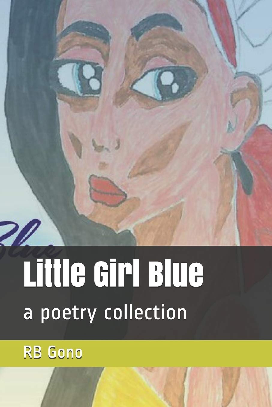 Little Girl Blue: A Poetry Collection